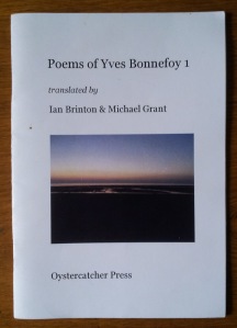 Ian Brinton &Michael Grant ~Poems of Yves Bonnefoy 1